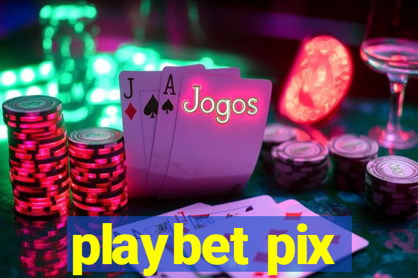 playbet pix